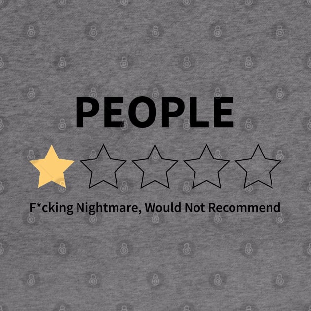 People, One Star, Nightmare, Would Not Recommend by justin moore